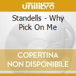 Standells - Why Pick On Me cd musicale di Standells