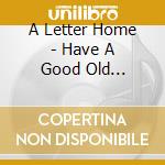 A Letter Home - Have A Good Old Fasioned Christmas cd