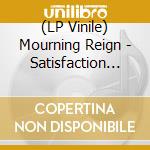 (LP Vinile) Mourning Reign - Satisfaction Guaranteed / Our Fate / Light Switch / Cut Back vinile