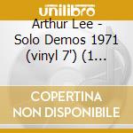 Arthur Lee - Solo Demos 1971 (7') cd