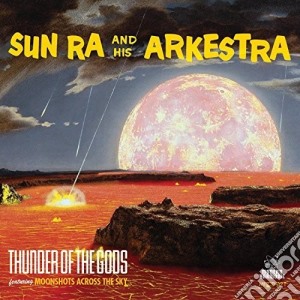 Sun Ra - Thunder Of The Gods cd musicale di Sun Ra
