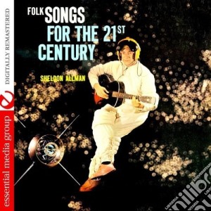 (LP Vinile) Sheldon Allman - Folk Songs For The 21St Century lp vinile di Sheldon Allman