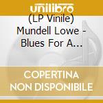 (LP Vinile) Mundell Lowe - Blues For A Stripper lp vinile di Mundell Lowe