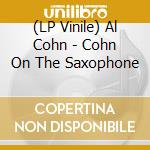 (LP Vinile) Al Cohn - Cohn On The Saxophone vinile