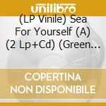 (LP Vinile) Sea For Yourself (A) (2 Lp+Cd) (Green Vinyl) vinile