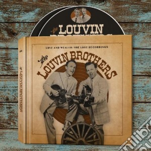 Louvin Brothers (The) - Love & Wealth: The Lost Recordings (2 Cd) cd musicale di Louvin Brothers