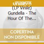 (LP Vinile) Gundella - The Hour Of The Witch (2 Lp) vinile