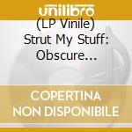 (LP Vinile) Strut My Stuff: Obscure Country Hillbilly Boppers / Various (Green) vinile