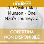 (LP Vinile) Alan Munson - One Man'S Journey: 1972-1979