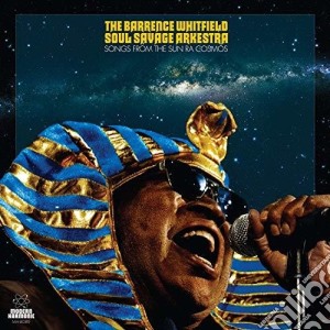 (LP Vinile) Barrence Whitfield Soul Savage Arkestra (The) - Songs From The Sun Ra Cosmos lp vinile di Barrence Whitfield Soul Savage Arkestra