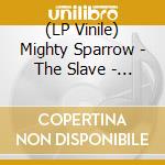 (LP Vinile) Mighty Sparrow - The Slave - Red Edition vinile