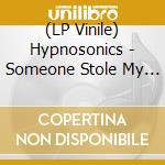 (LP Vinile) Hypnosonics - Someone Stole My Shoes: Beyond The Q Division Sessions [Lp] lp vinile
