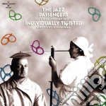 Jazz Passengers (The) - Individually Twisted cd