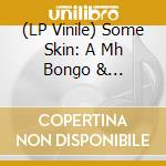(LP Vinile) Some Skin: A Mh Bongo & Percussion Party / Various (Yellow) lp vinile