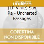 (LP Vinile) Sun Ra - Uncharted Passages vinile