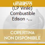 (LP Vinile) Combustible Edison - Forbidden Isle Of Demos vinile