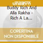 Buddy Rich And Alla Rakha - Rich A La Rakha cd