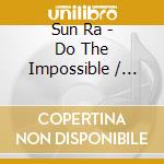 Sun Ra - Do The Impossible / O.S.T. cd