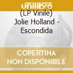 (LP Vinile) Jolie Holland - Escondida vinile