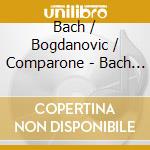 Bach / Bogdanovic / Comparone - Bach With Pluck 1 cd