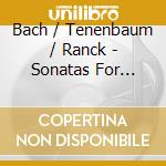 Bach / Tenenbaum / Ranck - Sonatas For Violin & Harpsichord cd