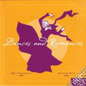 Mela Tenenbaum / Richard Kapp: Dances & Romances cd musicale di Mela / Kapp,Richard Tenenbaum