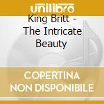 King Britt - The Intricate Beauty cd