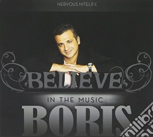 Boris - Believe In The Music (2 Cd) cd musicale di Boris