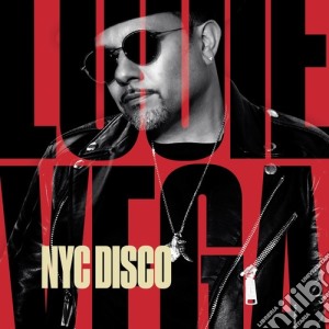 Louie Vega - Nyc Disco cd musicale di Louie Vega