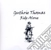 Guthrie Thomas - Ride Alone cd