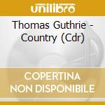 Thomas Guthrie - Country (Cdr) cd