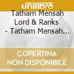 Tatham Mensah Lord & Ranks - Tatham Mensah Lord & Ranks cd