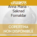 Anna Maria - Saknad Fornaldar cd