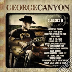 George Canyon - Classics Ii cd musicale di George Canyon