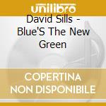 David Sills - Blue'S The New Green cd