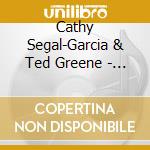 Cathy Segal-Garcia & Ted Greene - Never Forgotten cd musicale di Cathy Segal