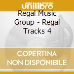 Regal Music Group - Regal Tracks 4 cd