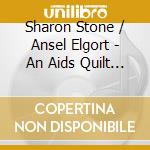 Sharon Stone / Ansel Elgort - An Aids Quilt Songbook cd