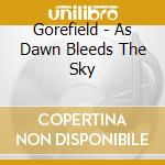 Gorefield - As Dawn Bleeds The Sky cd