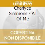 Charlyce Simmons - All Of Me cd