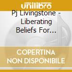 Pj Livingstone - Liberating Beliefs For Women cd