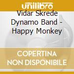 Vidar Skrede Dynamo Band - Happy Monkey cd