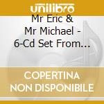 Mr Eric & Mr Michael - 6-Cd Set From The Learning Groove