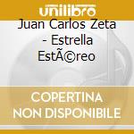 Juan Carlos Zeta - Estrella EstÃ©reo cd