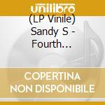 (LP Vinile) Sandy S - Fourth Dementia lp vinile di S Sandy