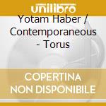Yotam Haber / Contemporaneous - Torus cd