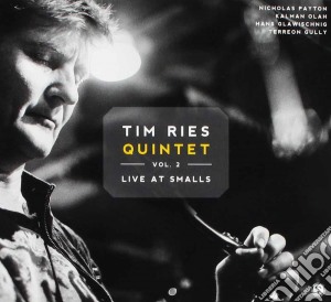 Tim Ries Quintet - Live At Smalls Vol. 2 cd musicale di Tim Ries Quintet
