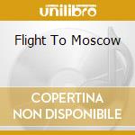 Flight To Moscow cd
