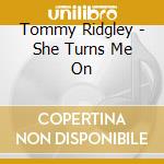 Tommy Ridgley - She Turns Me On cd