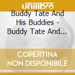 Buddy Tate And His Buddies - Buddy Tate And His Buddies